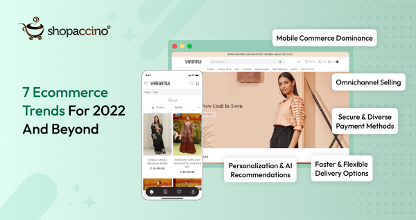 7 Ecommerce Trends For 2022 And Beyond
