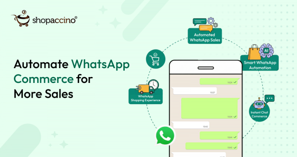 WhatsApp Commerce: How Automation Can Boost Your Sales