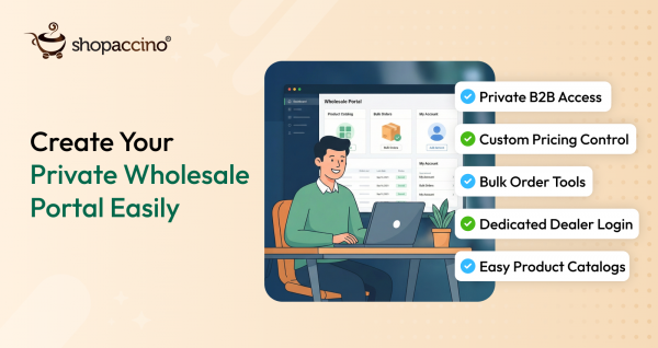 Building a Private Wholesale Portal with Shopaccino