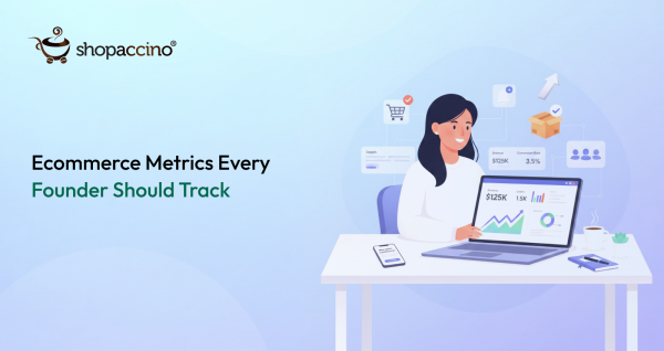 E-commerce Dashboard Metrics Every Founder Should Track