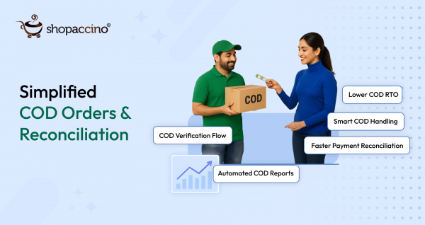 Managing COD Orders and Payment Reconciliation Made Easy