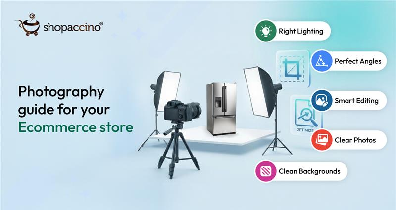 Photography guide for your Ecommerce store